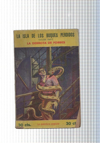 La aventura popular num. 23: La isla de los buques perdidos,tercera parte:La derrota de Forbes