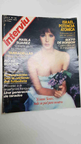 Revista Interviu: año 2 num 60 (7-7-78) - Chica portada: Ivonne Sentis. Israel Potencia atomica (entrevista con su jefe de govierno)