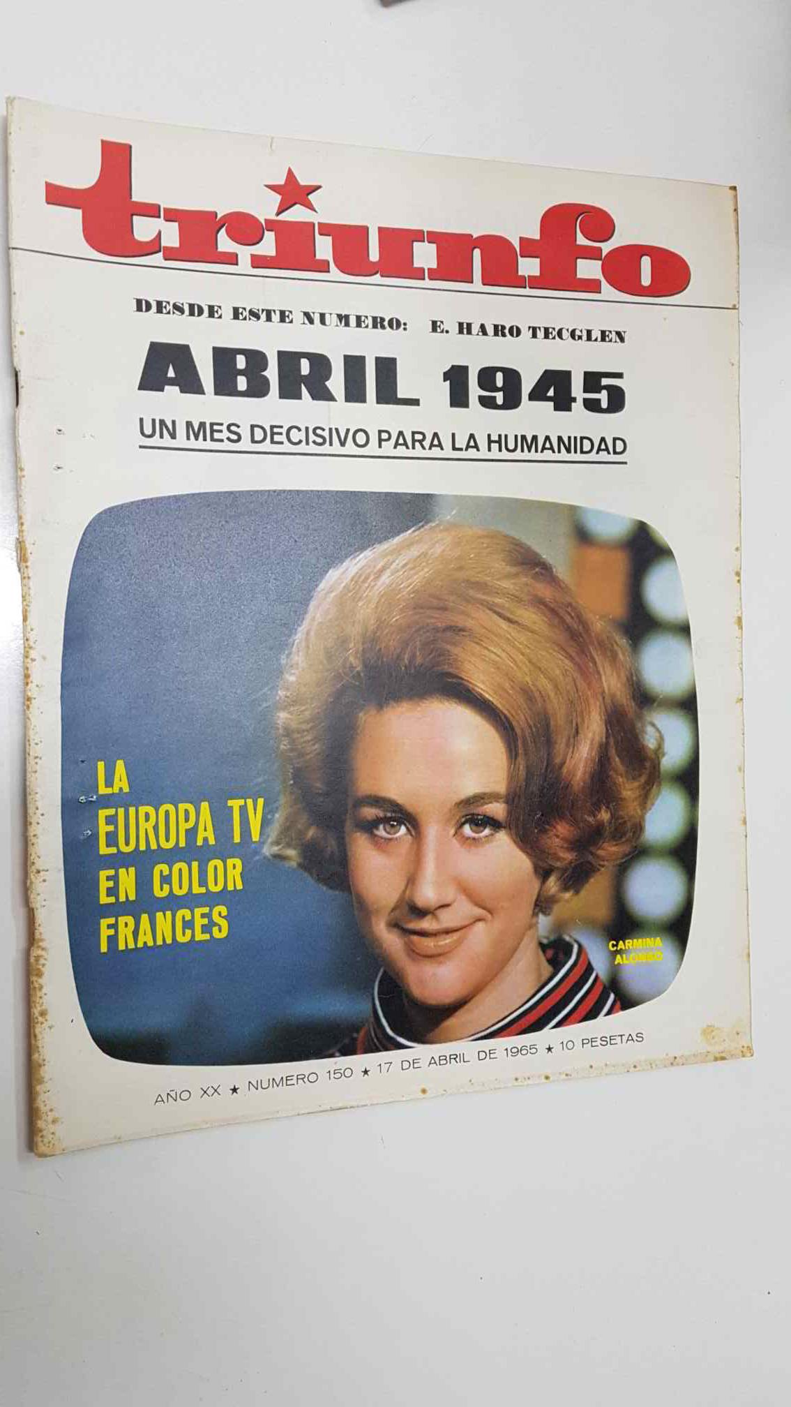 Revista Triunfo año XX num 150 (17-4-65) - Abril 1945 mes decisivo para la humanidad (2a Guerra Mundial)
