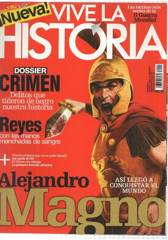 revista Vive la Historia: num 03. En portada: Alejandro Magno. Reportaje: Asi nacio el FBI, Titanic el barco que no se podia hundir