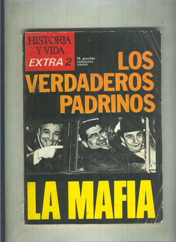 Historia y Vida extra numero 002: La Mafia, los verdaderos padrinos