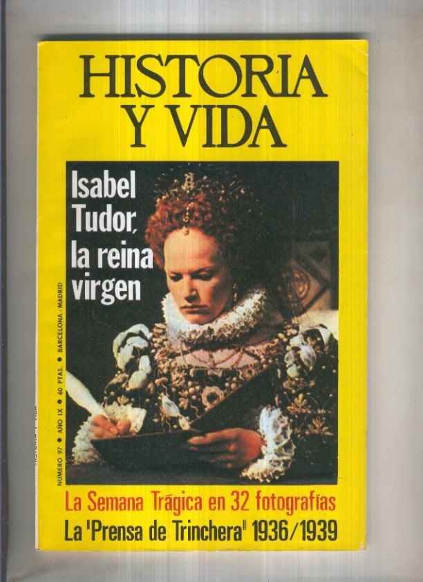Historia y Vida revista numero 097: Isabel Tudor, la reina virgen