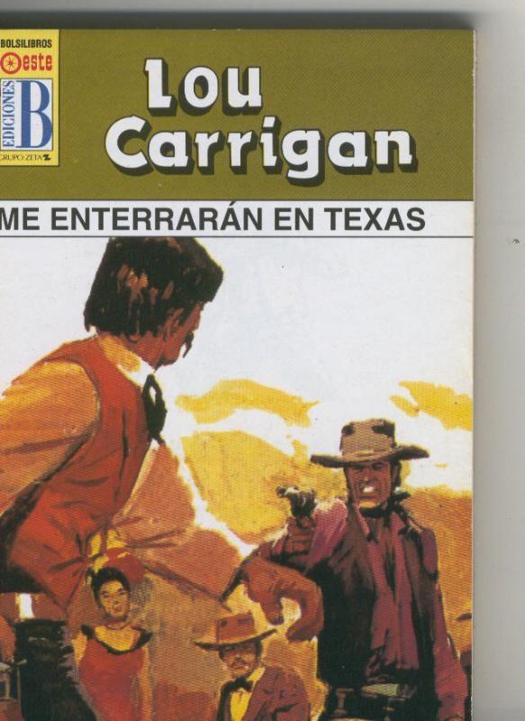 Leyendas del oeste: Me enterraran en Texas