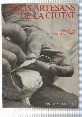 Libro, EJ: Oficis Artesans de la Ciutat. Fotografies Marta Poco. 1a edicio 1984