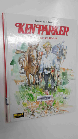 Norma: Ken Parker - Hogar dulce Hogar por Berardi y Milazzo