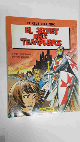 Grijalbo: El Club dels Cinc num 3 - El secret dels Templers (Rosenzweig, Dufosse)