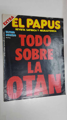 revista: El Papus. Extra, ultimo numero - Todo sobre la OTAN