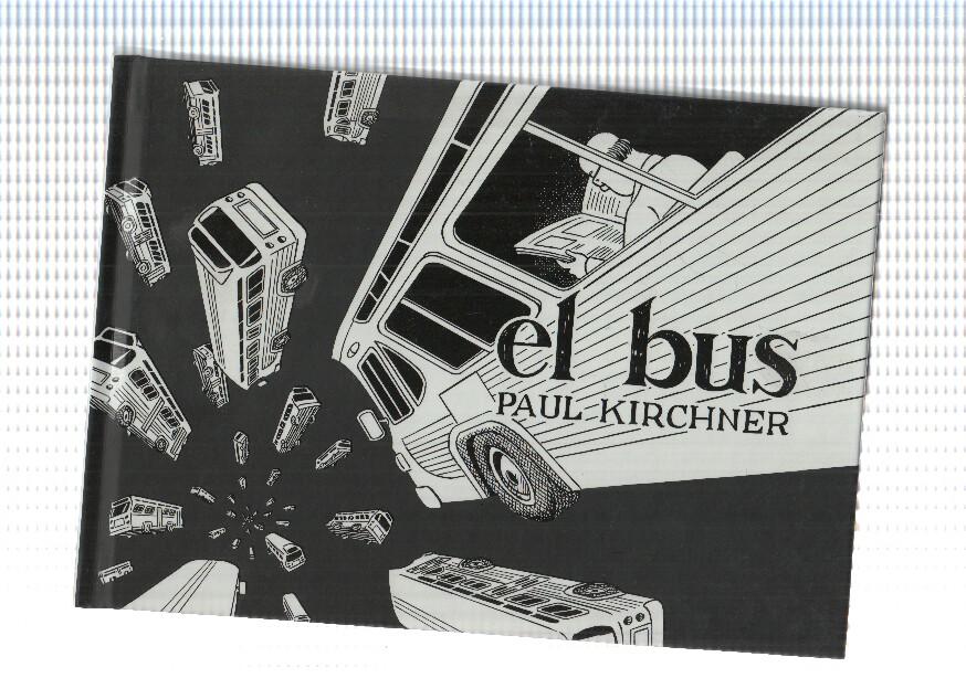 Comic: El bus por Paul Kirchner. Primera edicion 2014