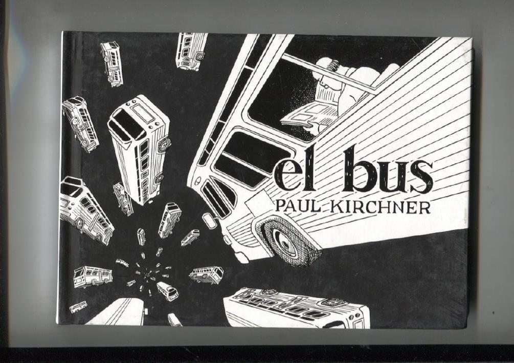 Comic: El bus por Paul Kirchner . Primera edicion 2014