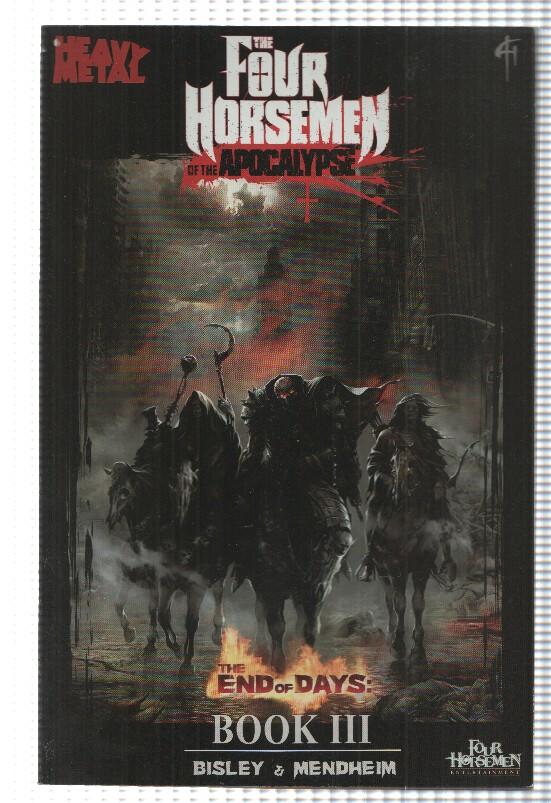 The Four Horsemen of the Apocalypse: Book Three - The End of Days. By Bisley and Mendheim