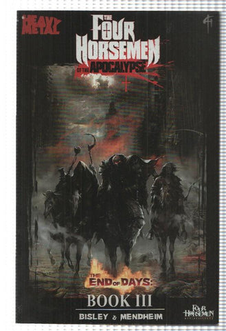 The Four Horsemen of the Apocalypse: Book Three - The End of Days. By Bisley and Mendheim