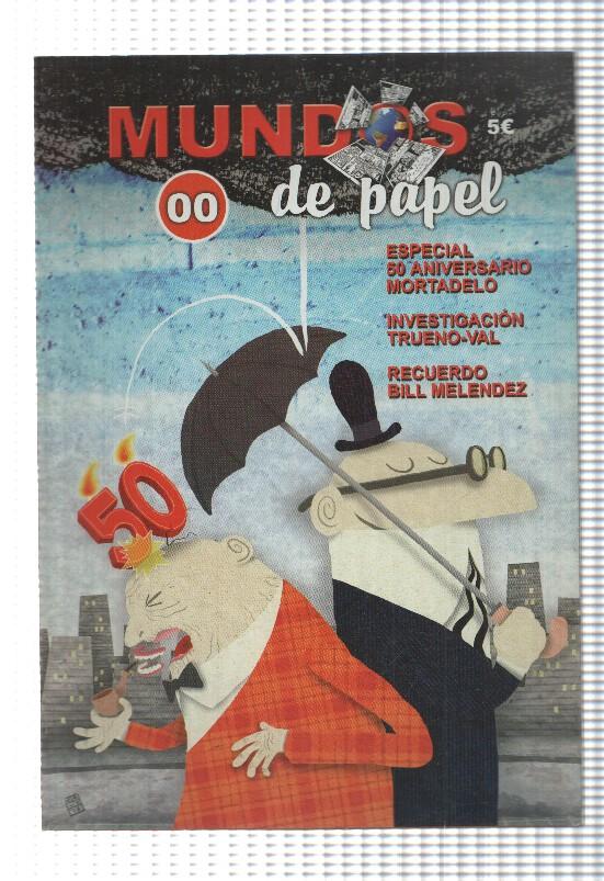 Mundos de Papel num 00 Segunda epoca: Especial 50 Aniversario Mortadelo. recuerdo Bill Melendez