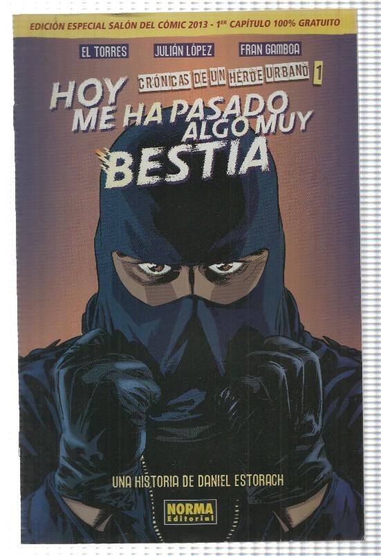 Cronicas de un heroe urbano num 1. hoy me ha pasdo algo muy bestia por Daniel Estorach.