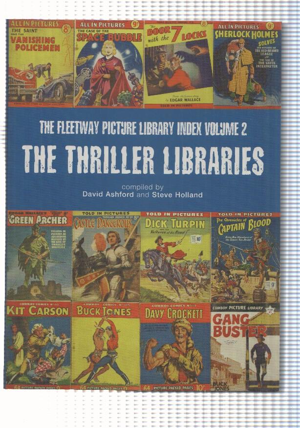 The Fleetway Picture Library Index Volume 2: The Thriller Libraries compiled by David Ashford and Steve Holland