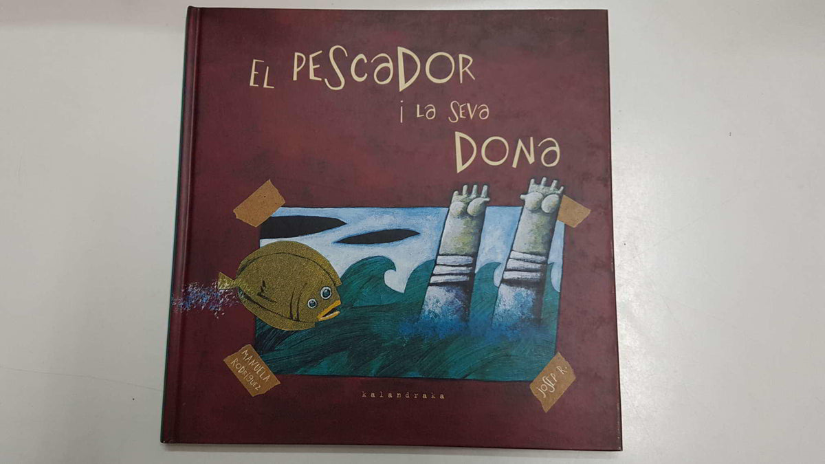 Llibres per a somniar: El Pescador i la seva Dona. Manuela Rodriguez - Josep R.