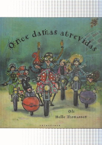 Libros para soñar: Once Damas Atrevidas. Oli - Helle Thomassen