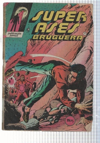 Super Ases Bruguera año I num 07 - Quinta Dimension - embestida a la tierra, La Brigada Fantastica - asi hablaba Nostradamus