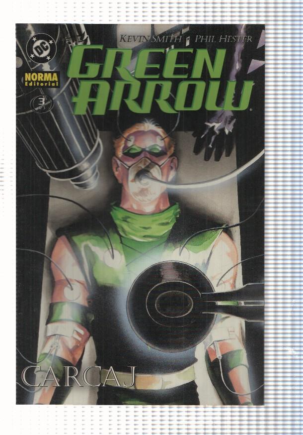 Green Arrow: Carcaj num 3 de 5 (2002) - La leccion de anatomia. Guion: Kevin Smith