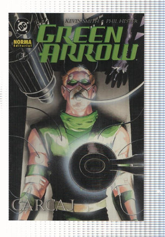 Green Arrow: Carcaj num 3 de 5 (2002) - La leccion de anatomia. Guion: Kevin Smith