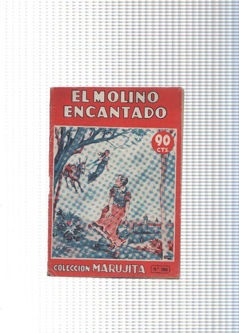 Marujita numero 286: El molino encantado, la sortija de esmeraldas, la muñeca andadora y