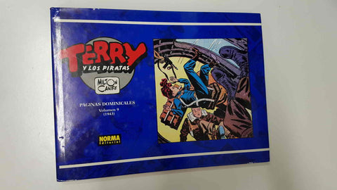 Norma: Terry y los Piratas numero 09: Paginas Dominicales (1943). Milton Caniff. 1a edicion 1993