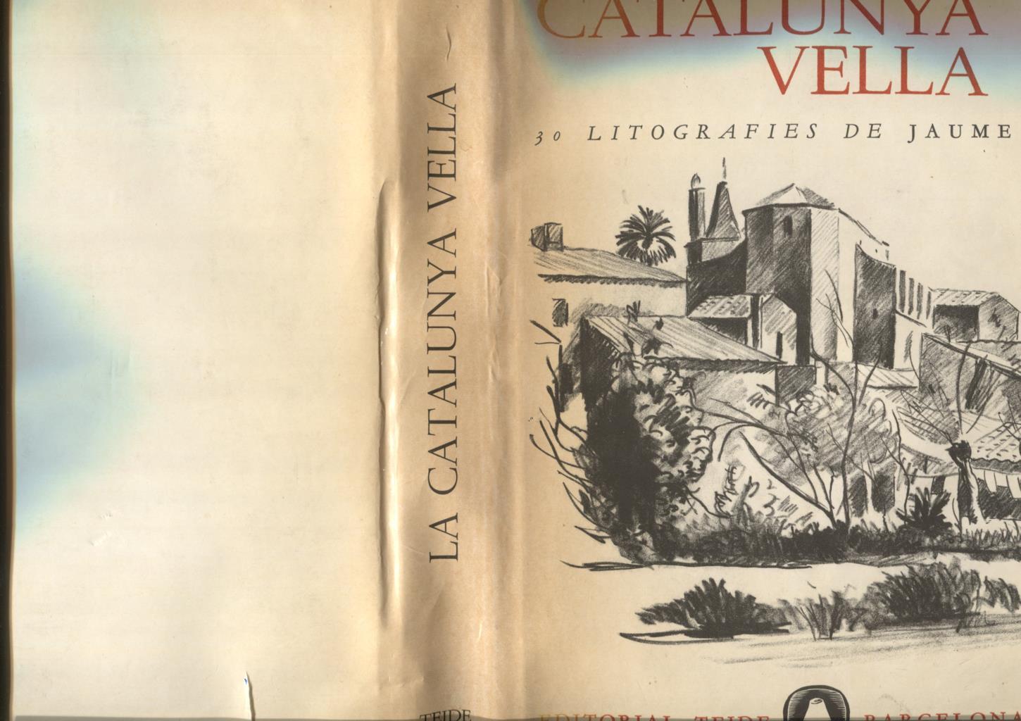 La Catalunya vella, notes de viatge (amb 30 litografies de Jaume Pla)