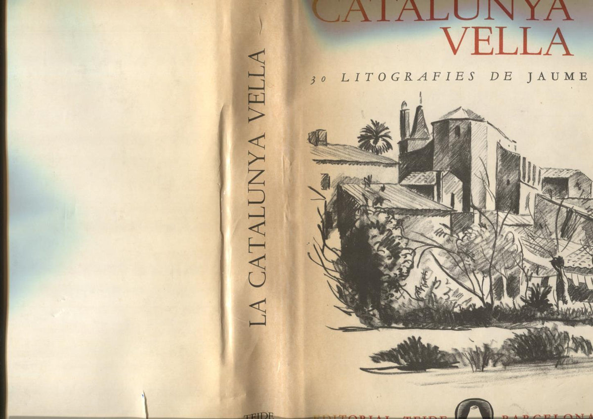 La Catalunya vella, notes de viatge (amb 30 litografies de Jaume Pla)