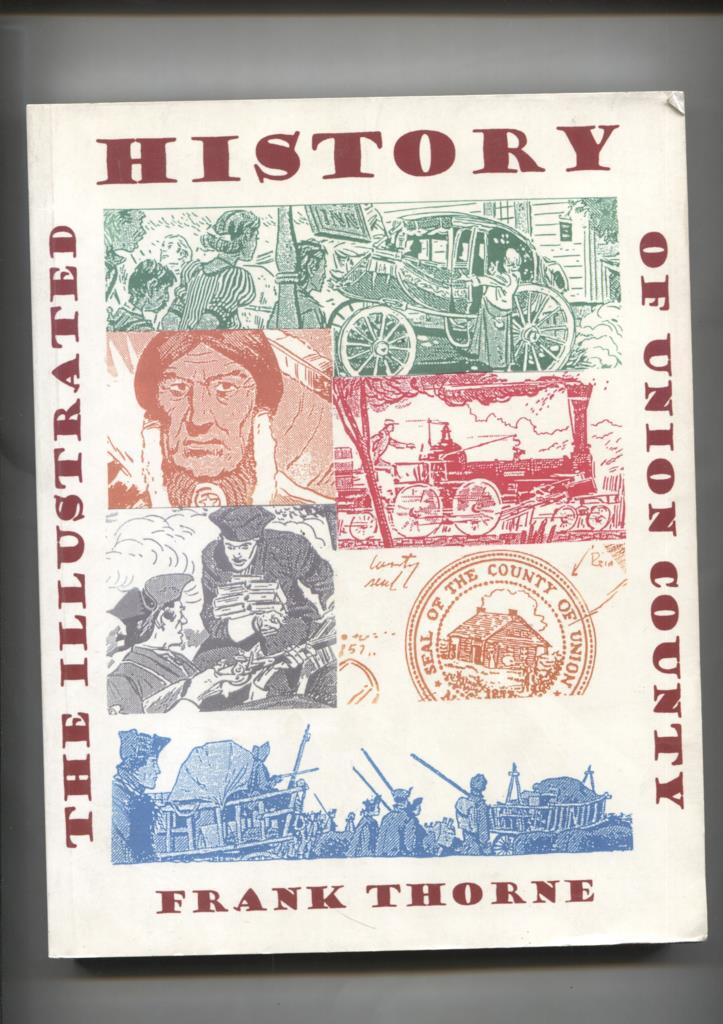 The Illustrated History of Union County por Frank Thorne