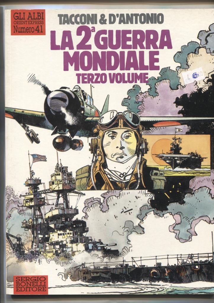 Gli Albi di Orient Express: numero 41: La 2º guerra mondiale: terzo volume