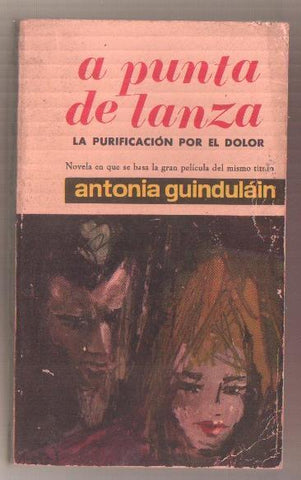 Todo para muchos numero 64: A Punta de lanza. La purificacion por el dolor