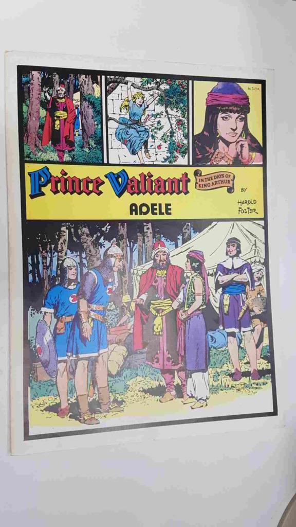 Prince Valiant: Adele by Harold Foster. In the days of King Arthur