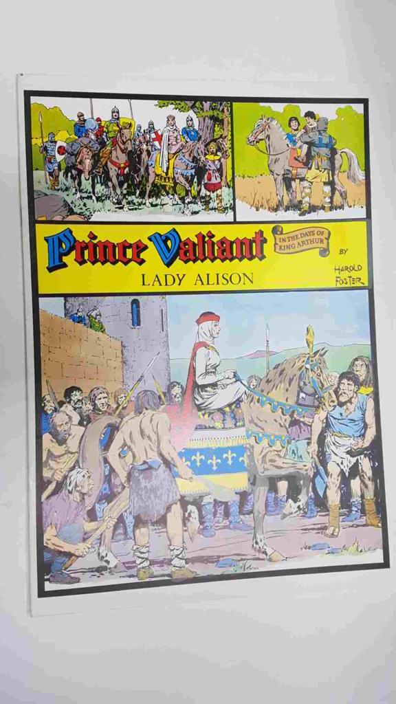 Prince Valiant: Lady Alison by Harold Foster. In the days of King Arthur.