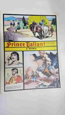 Prince Valiant: A Roma by Harold Foster. In the days of King Arthur.