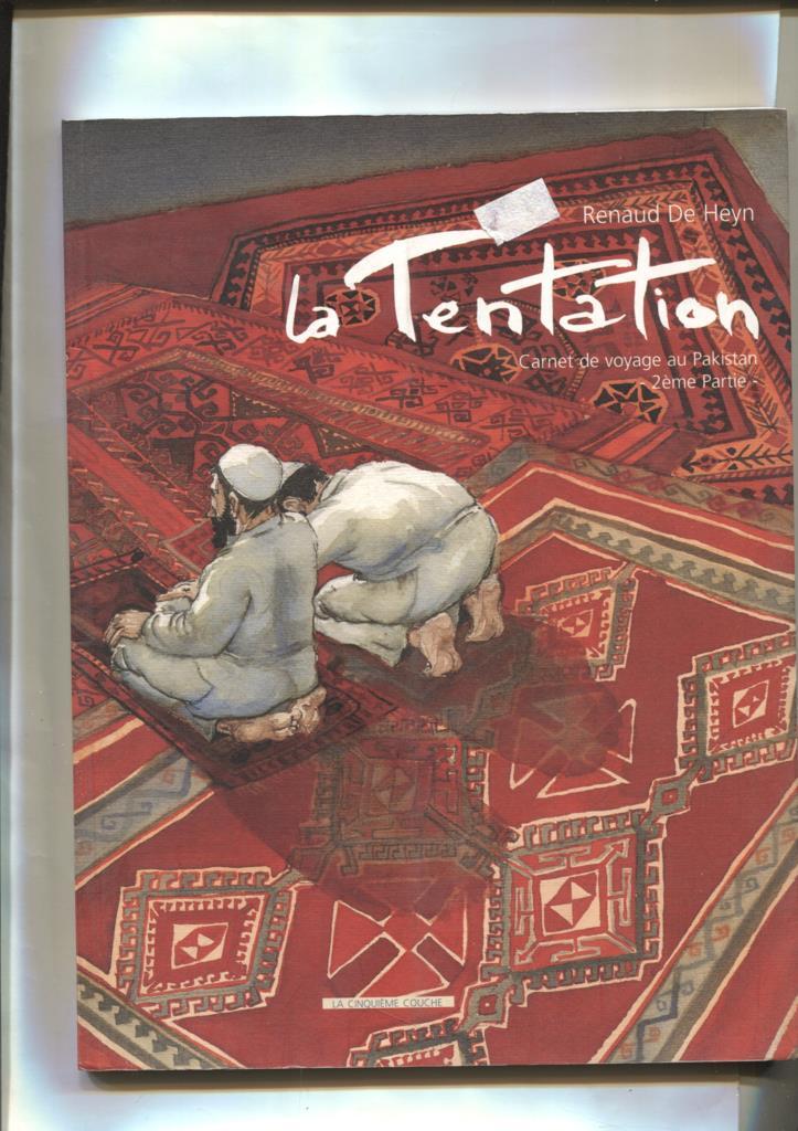 La tentation, carnet de voyage au Pakistan, 2eme partie
