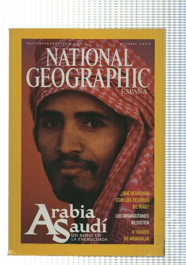 National Geographic: oct 2003 num 4 vol 13 - Arabia Saudi un reino en la encrucijada