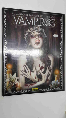 Norma: Vampiros el mundo de las sombras ilustrado, 1a edicion 2010