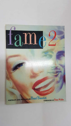 Elm Tree Books: Fame 2 - Brad Benedict. Portraits and Pop Culture foreword by Bette Midler