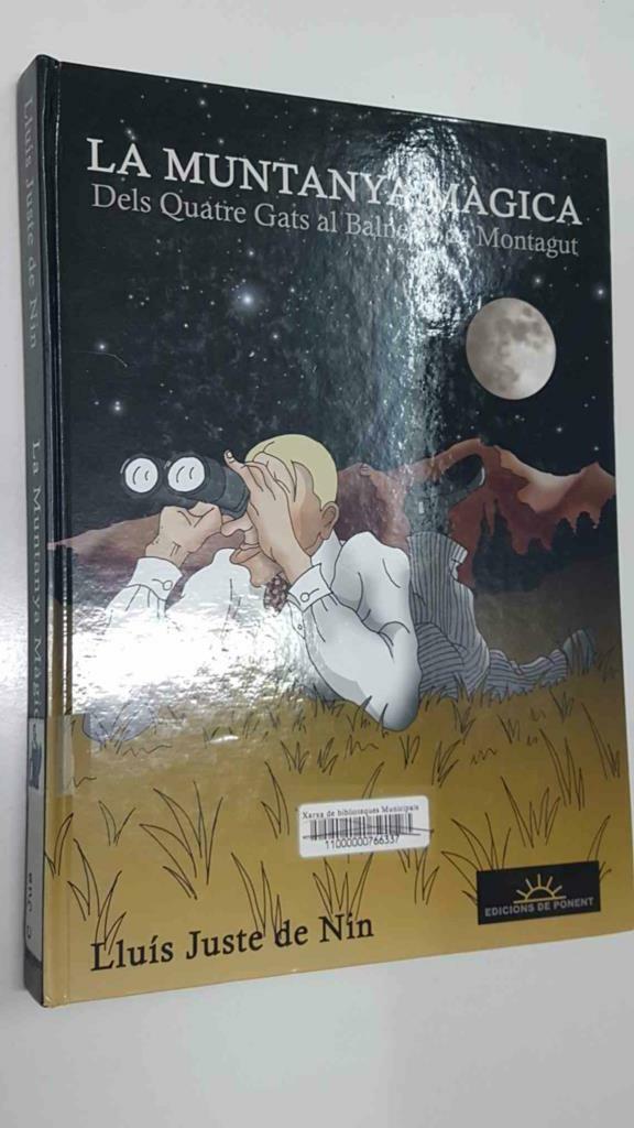 Ponent: La Muntanya Magica - Dels Quatre Gats al Balneari de Montagut (Lluis Juste de Nin)