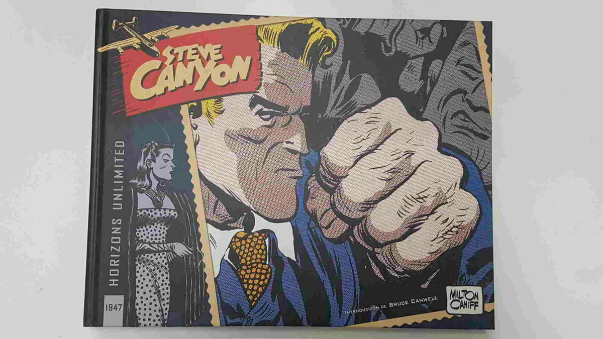 Kraken: Steve Canyon vol. 1, 1947 - Milton Cannif, introduccion de Bruce Canwell