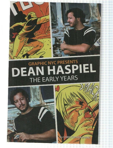 Graphic Nyc: Dean Haspiel - The Early Years by Christopher Irving