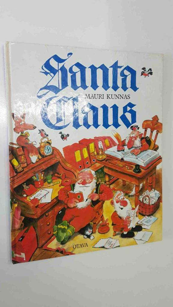 Otava: Santa Claus by Mauri Kunnas with Tarja Kunnas. A book about Santa and his elves