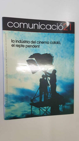 Comunicacio21 num 03, març-abr 2001, La industria del cinema catala el repte pendent