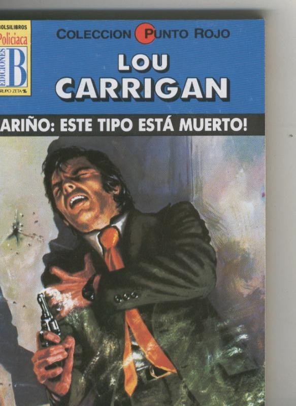 Lou Carrigan: Punto Rojo: Cariño, este tipo esta muerto