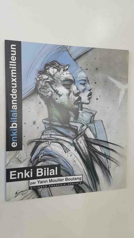 Enkibilalandeuxmilleun: Enki Bilal par Yann Moulier Boutang, bilingue Français Anglais