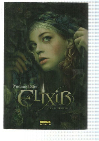 Coleccion Eclipse num 5: Elixir 1. En el Silencio de Melanie Delon