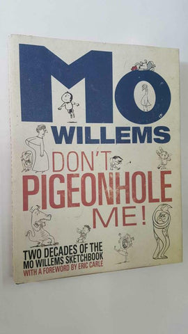 Disney: Willems dont Pigeonhole me, two decades of the Mo Willems Sketchbook