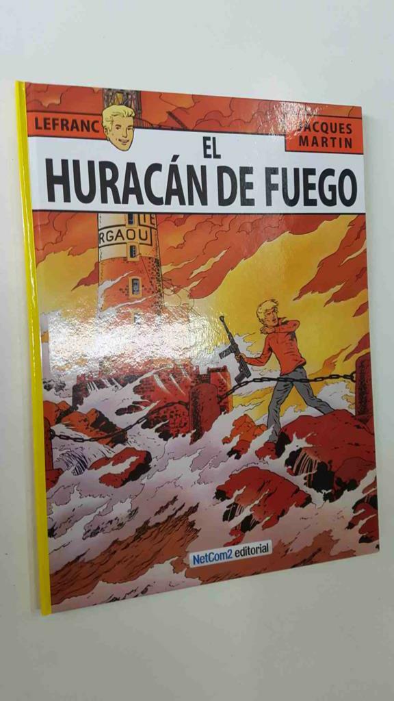 Las aventuras de Lefranc volumen 02: El huracan de fuego