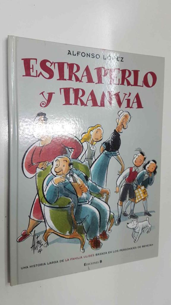 Ed B: Estraperlo y Tranvia. Una historia larga de la Familia Ulises basada en los personajes de Benejam