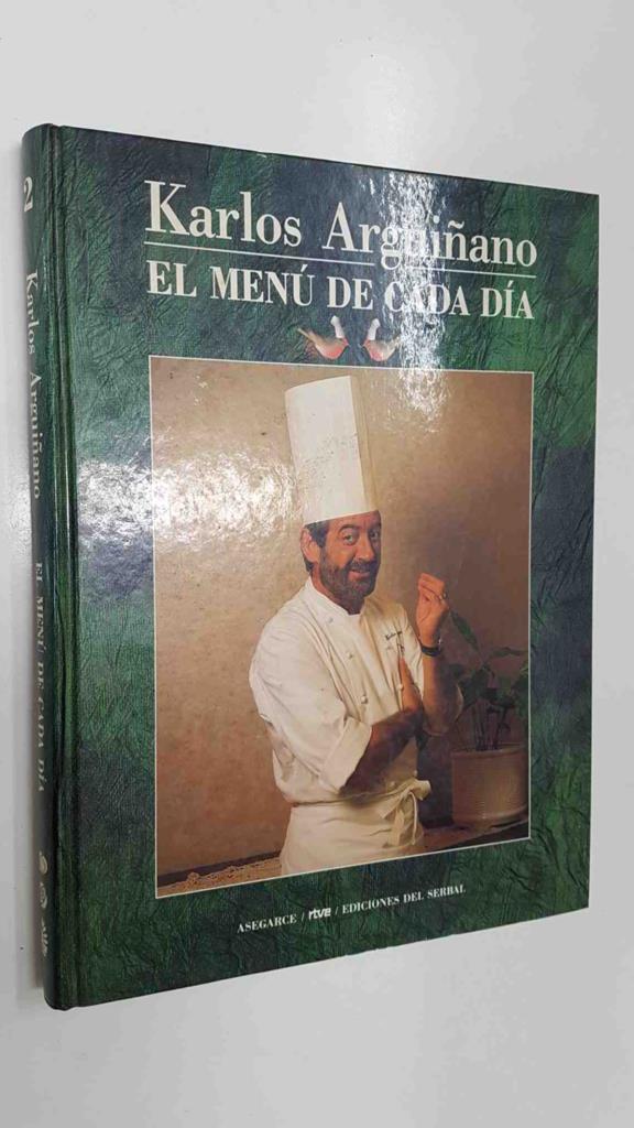 Libro de cocina: Karlos Arguiñano, El menu de cada dia 2. Rtve / Ediciones del Serbal. Prologo de Jordi Garcia Candau