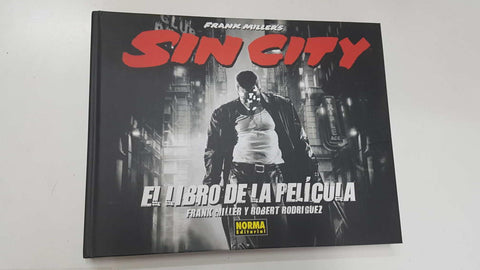 Norma Ed: Sin City de Frank Miller - El Libro de la Pelicula (Frank Miller y Robert Rodriguez)